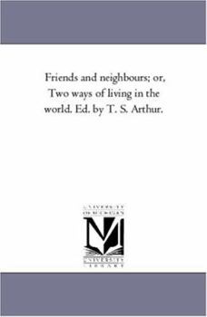 Friends and Neighbors or Two Ways of Living in the World