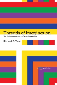 Paperback Threads of Imagination: The Collaborative Story of Weaving Worlds Book