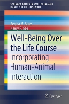 Paperback Well-Being Over the Life Course: Incorporating Human-Animal Interaction Book