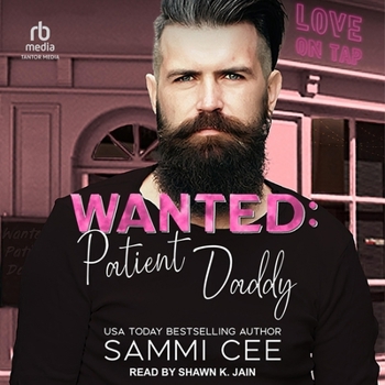 Wanted: Patient Daddy - Book #2 of the Love on Tap: Fragile Hearts