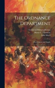 Hardcover The Ordnance Department: Procurement and Supply Book