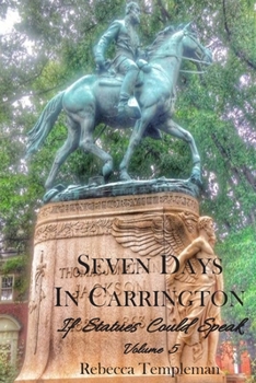 Paperback Seven Days in Carrington: If Statues Could Speak Book