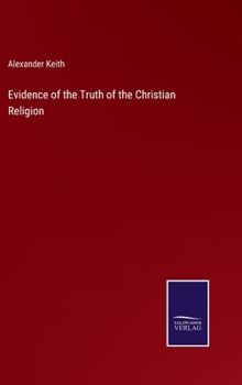 Hardcover Evidence of the Truth of the Christian Religion Book