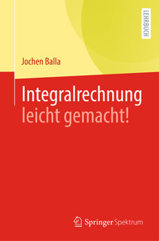 Paperback Integralrechnung Leicht Gemacht! [German] Book