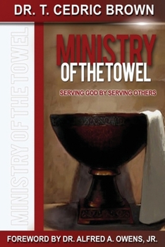 Paperback Ministry of the Towel: Serving God by Serving Others Book