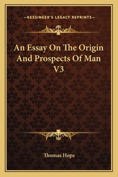 Paperback An Essay On The Origin And Prospects Of Man V3 Book