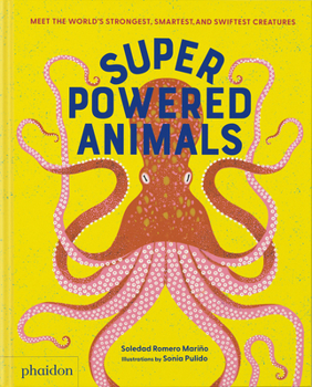 Hardcover Superpowered Animals: Meet the World's Strongest, Smartest, and Swiftest Creatures Book