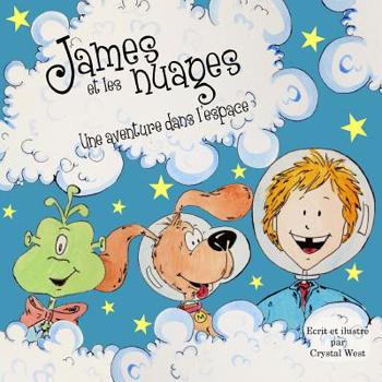 Paperback James et les nuages - Une aventure dans l'espace [French] Book