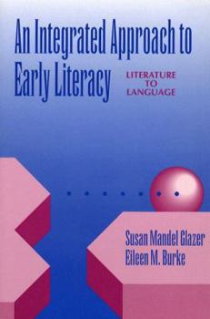 Paperback An Integrated Approach to Early Literacy: Literature to Language Book