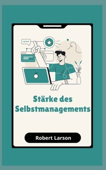 Paperback Stärke des Selbstmanagements: Wie man Ziele im Leben erreicht [German] Book