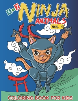 Paperback A-Z Ninja Animals Coloring Book for Kids: Alphabet coloring pages w/ One sided Fun & Relaxing Different Cute Animals to Color as Gift for Kids, Toddle Book