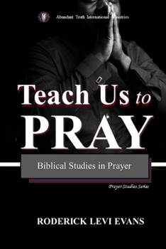 Paperback Teach Us to Pray: Biblical Studies in Prayer Book