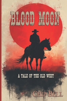 Paperback Blood Moon: A Tale of the Old West Book