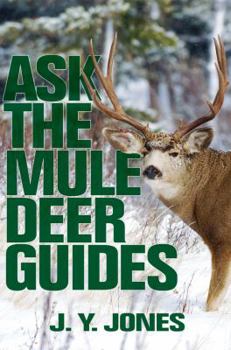 Hardcover Ask the Mule Deer Guides Book