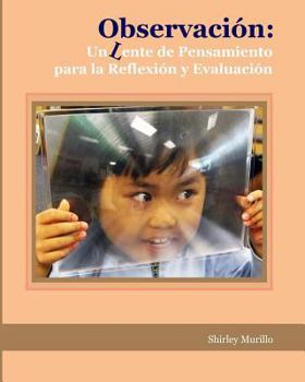 Paperback Observacion: : Un Lente de Pensamiento Para La Reflexion y Evaluacion [Spanish] Book