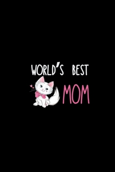 World's Best Mom: Cat Handwriting Practice Paper, ABC Kids, Notebook with Dotted Lined Sheets for K-3 Students 6x9 inch 100 Pages, Cat Handwriting Notebook for cat lovers Kids