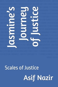 Paperback Jasmine's Journey of Justice: Scales of Justice Book