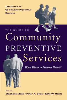 Paperback The Guide to Community Preventive Services: What Works to Promote Health? Book