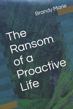 Paperback The Ransom of a Proactive Life Book