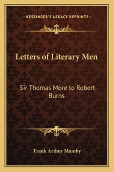 Paperback Letters of Literary Men: Sir Thomas More to Robert Burns Book