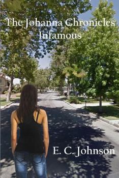 Paperback The Johanna Chronicles: Infamous Book