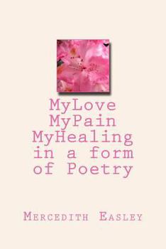 Paperback My Love, My Pain, My Healing in a form of Poetry Book