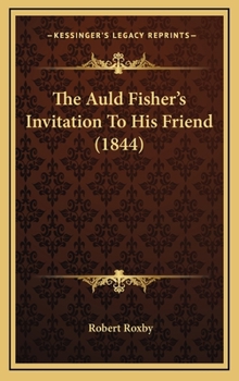 The Auld Fisher's Invitation To His Friend