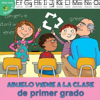 Library Binding Abuelo Viene a la Clase de Primer Grado: Grandpa Comes to First Grade [Spanish] Book