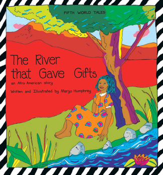 Paperback The River That Gave Gifts: An Afro American Story Book