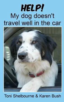 Paperback Help! My dog doesn't travel well in the car Book