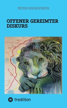 Paperback Offener gereimter Diskurs: Deutsch/Englisch [German] Book