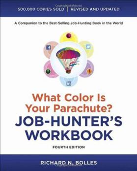 Paperback What Color Is Your Parachute? Job-Hunter's Workbook, Fourth Edition Book