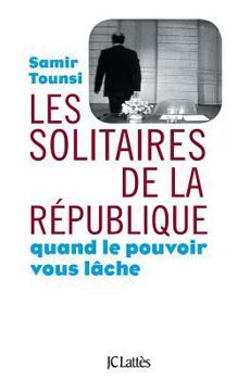 Paperback Les solitaires de la République [French] Book