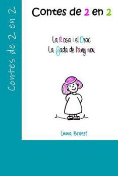 Contes de 2 En 2: La Rosa I El Drac I La Fada de l'Any Nou