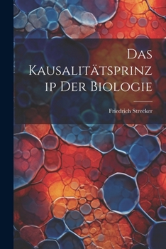 Paperback Das Kausalitätsprinzip der Biologie [German] Book