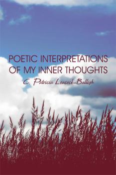 Paperback Poetic Interpretations of My Inner Thoughts Book