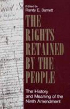 Paperback The Rights Retained by the People: The History and Meaning of the Ninth Amendment Book
