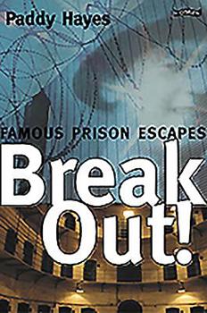 Paperback Break-Out!: Famous Prison Escapes Book