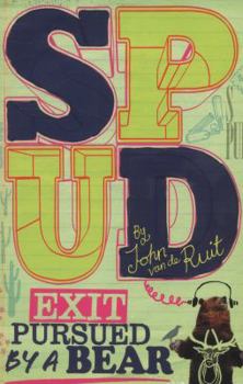 Spud - Exit, Pursued by a Bear - Book #4 of the Spud