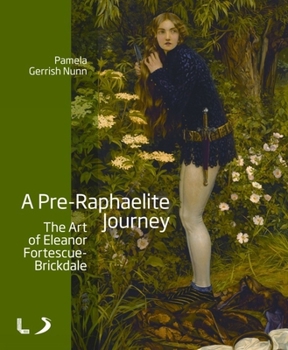 Paperback A Pre-Raphaelite Journey: The Art of Eleanor Fortescue-Brickdale Book