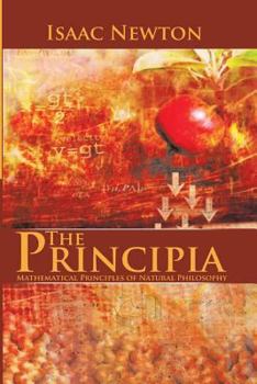 Paperback The Principia: Mathematical Principles of Natural Philosophy Book