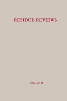 Residue Reviews: Residues of Pesticides and Other Foreign Chemicals in Foods and Feeds
