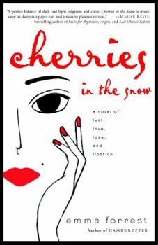 Paperback Cherries in the Snow: A Novel of Lust, Love, Loss, and Lipstick Book