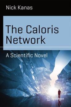 Paperback The Caloris Network: A Scientific Novel Book