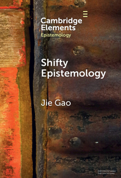 Hardcover Shifty Epistemology (Elements in Epistemology) Book