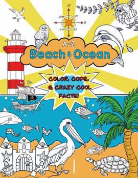 Paperback A-Z Beach & Ocean: Color, Code, & Crazy Cool Facts Book