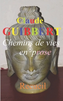 Paperback Chemins de vies en prose [French] Book