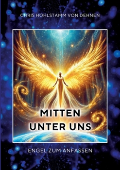Paperback Mitten unter uns: Engel zum Anfassen [German] Book