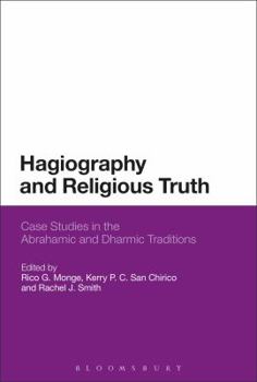 Paperback Hagiography and Religious Truth: Case Studies in the Abrahamic and Dharmic Traditions Book