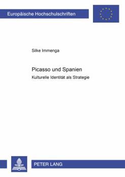Hardcover Picasso Und Spanien: Kulturelle Identitaet ALS Strategie [German] Book